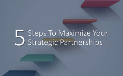 Five steps to maximize your strategic partnerships