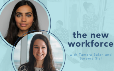 The new workforce with Tamara Balan and Bareera Sial