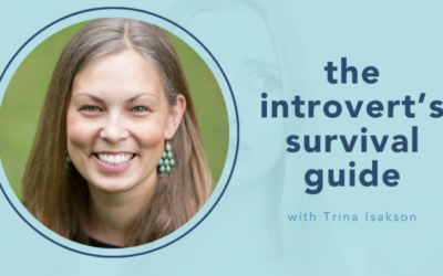 The introvert’s survival guide with Trina Isakson