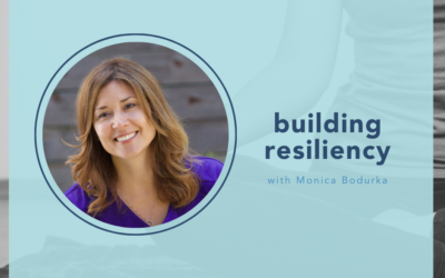 Building resiliency with Monica Bodurka