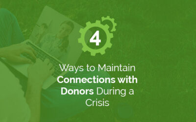 Four ways to maintain connections with donors during a crisis