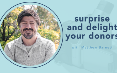 Surprise and delight your donors with Matt Barnett