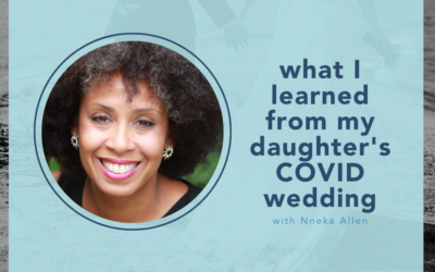 The Small Nonprofit Podcast: “What I learned from my daughter’s COVID wedding” with Nneka Allen