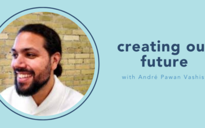 The Small Nonprofit Podcast: Creating Our Future with André Pawan Vashist