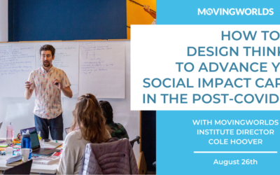 How to Use Design Thinking to Advance Your Social Impact Career in the Post-COVID Era