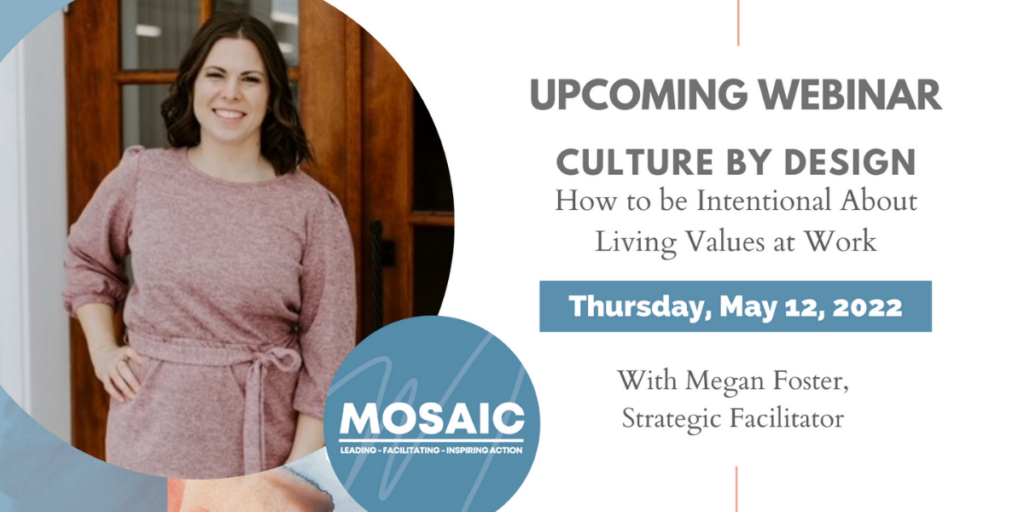 Culture By Design: How to be Intentional About Living Values at Work