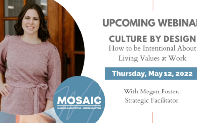 Culture By Design: How to be Intentional About Living Values at Work