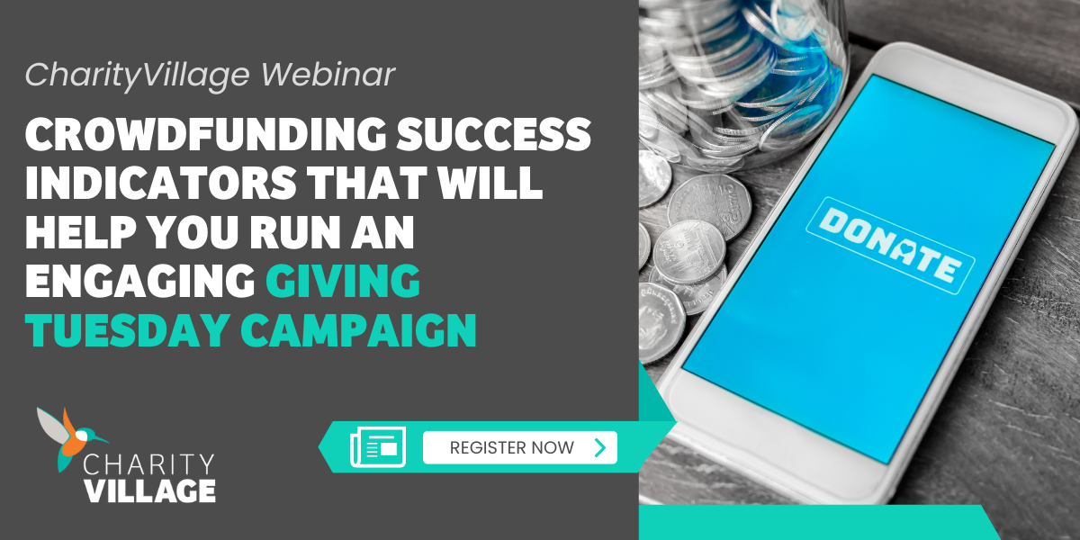 Crowdfunding Success Indicators that will help you run an engaging Giving Tuesday campaign | CharityVillage
