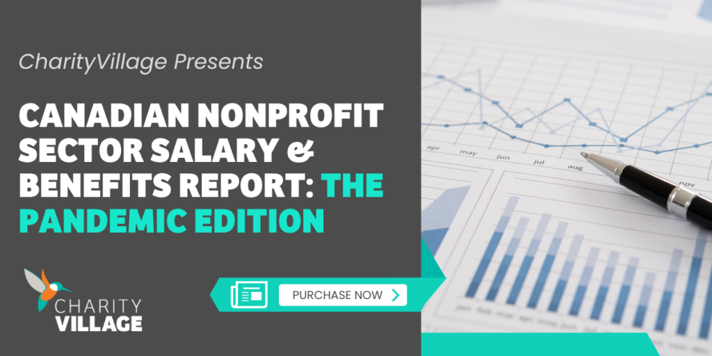 Canadian Nonprofit Sector Salary & Benefits Report: The Pandemic Edition