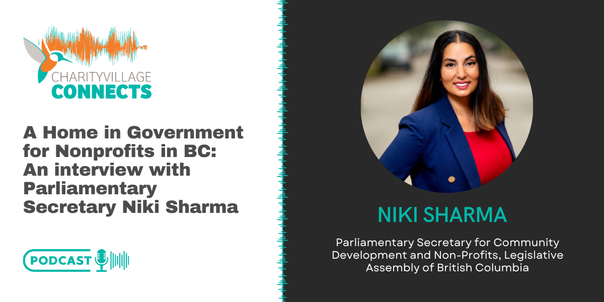A Home in Government for Nonprofits in BC: An interview with Parliamentary Secretary Niki Sharma.