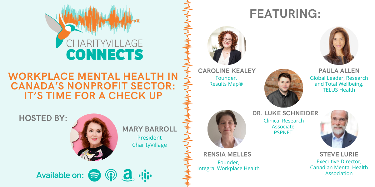 CharityVillage Connects: Workplace Mental Health in Canada’s Nonprofit Sector: It’s Time for a Check Up