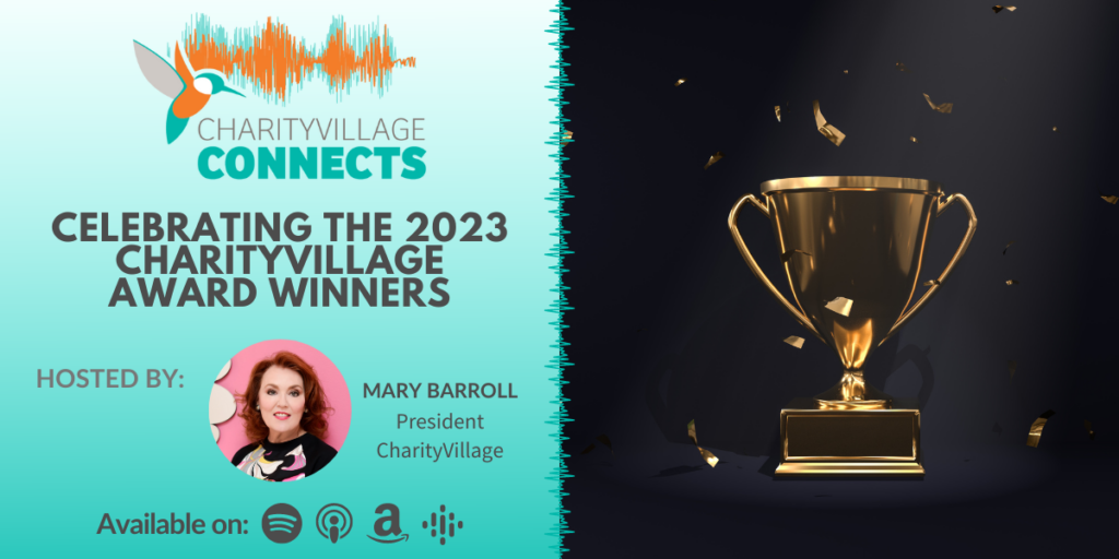 CharityVillage Connects: Celebrating the 2023 CharityVillage Award Winners | Your host, Mary Barroll