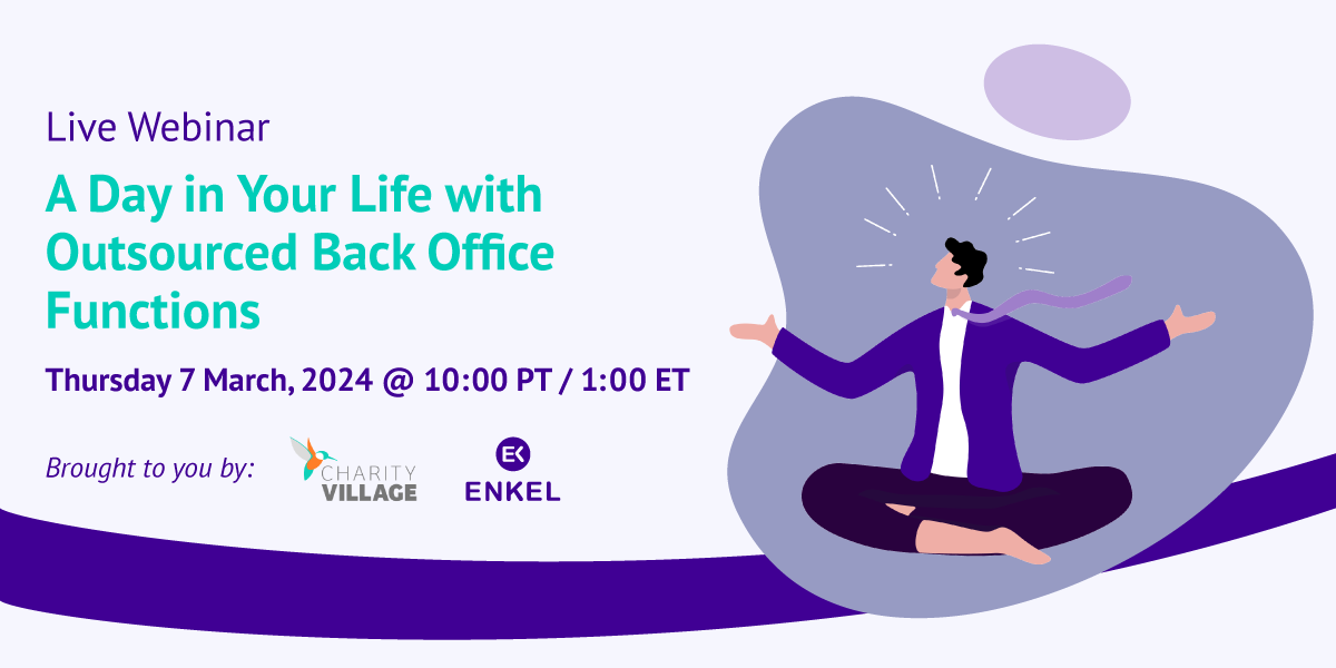 A Day in Your Life With Outsourced Back Office Functions | March 7, 2024 @ 1pm (EST) | Presented by: Enkel