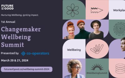 JOIN THE CHANGEMAKER WELLBEING SUMMIT ON MARCH 20 & 21, 2024