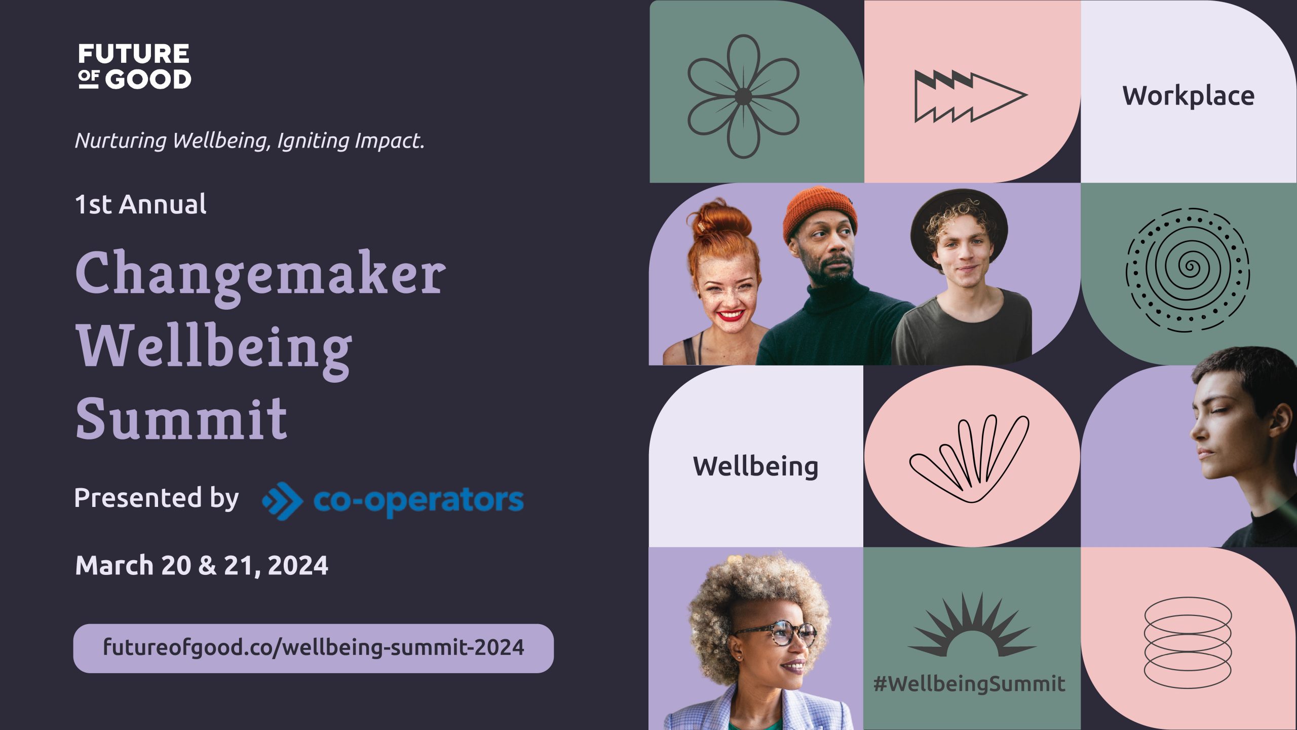 1st Annual Changemaker Wellbeing Summit | Presented by Co-Operators | March 20 and 21, 2024 - Future of Good