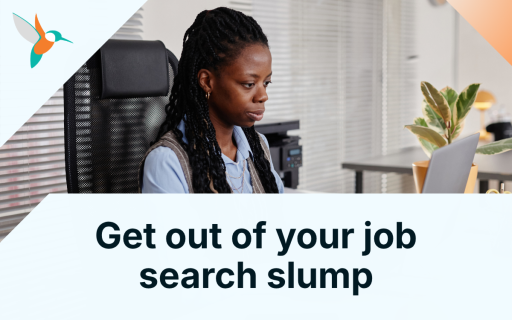 Get out of your job search slump