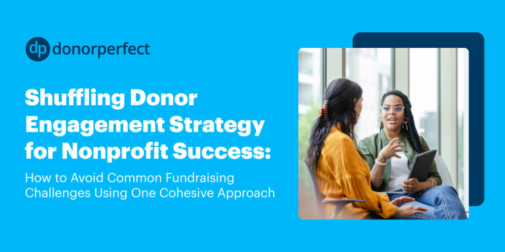 Shuffling Your Donor Engagement Strategy for Nonprofit Success Webinar