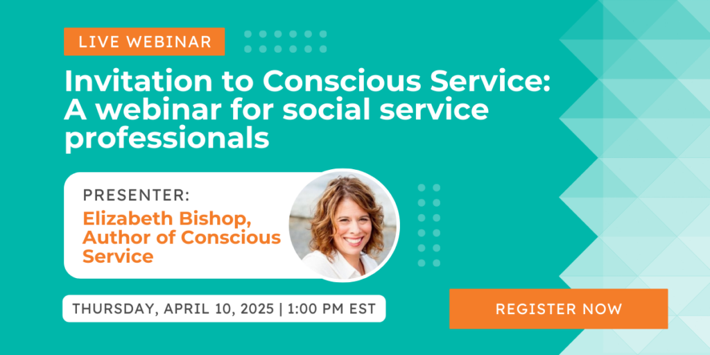 Invitation to Conscious Service: A webinar for social service professionals webinar banner ad