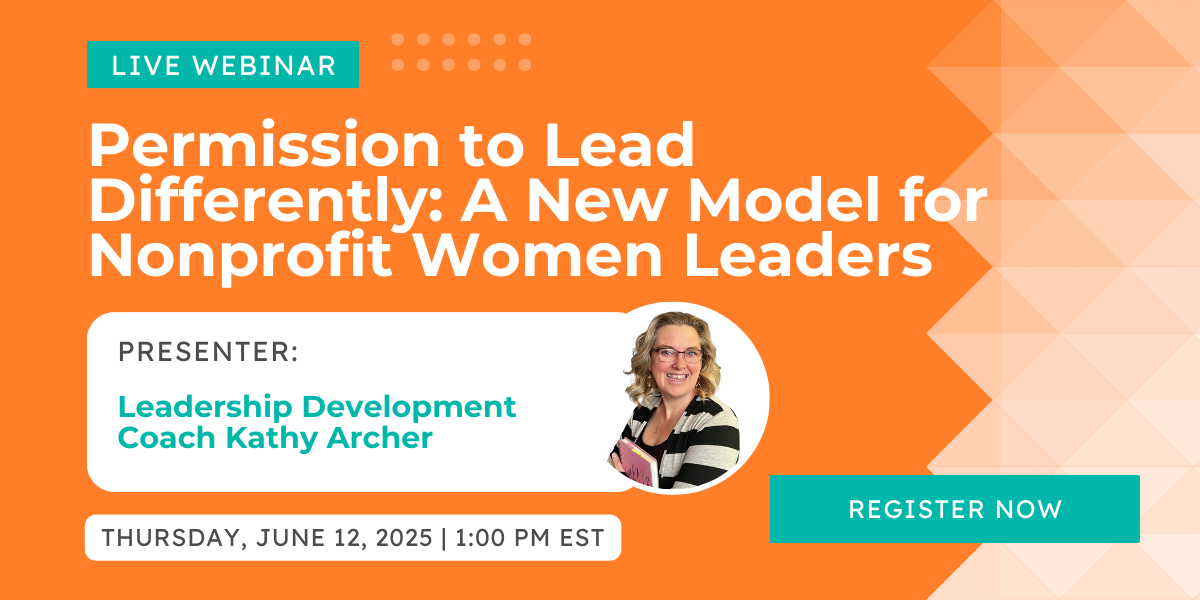 Permission to Lead Differently: A New Model for Nonprofit Women Leaders