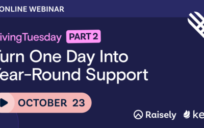 Beyond GivingTuesday: Turn One Day Into Year-Round Support