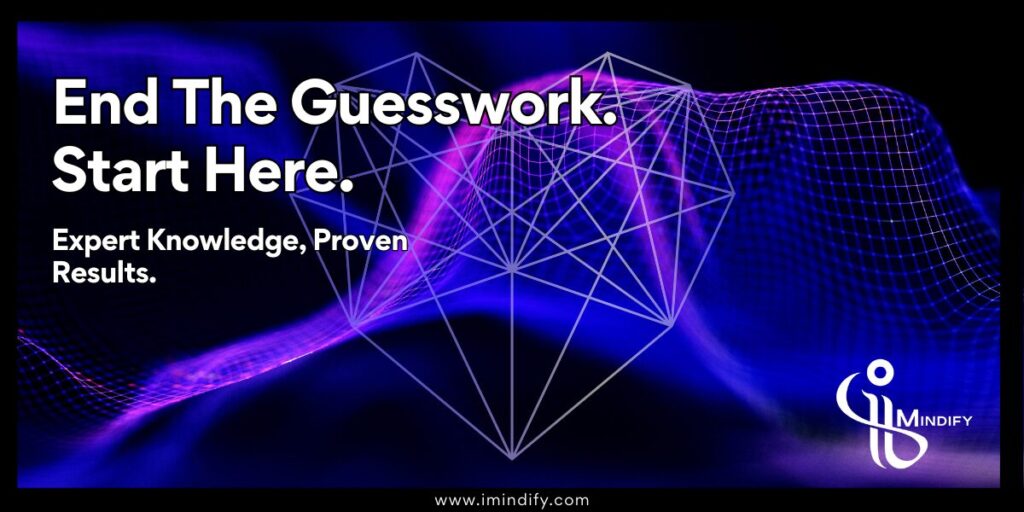 End the Guesswork. Start here. Expert knowledge, proven results.