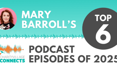 Mary Barroll’s Top 6 CharityVillage Connects Episodes of 2025