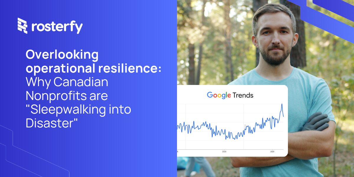 Rosterfy logo | Overlooking operation resilience: Why Canadian nonprofits are "sleepwalking into disaster".
