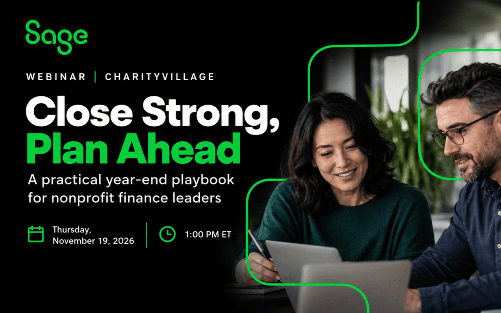 Close Strong, Plan Ahead: A Practical Year-End Playbook for Nonprofit Finance Leaders