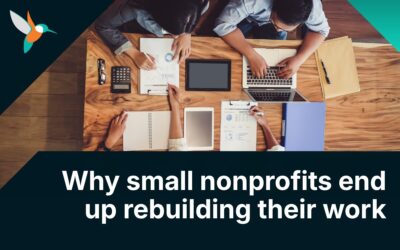 Why small nonprofits end up rebuilding their work