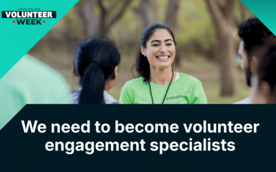 We need to become volunteer engagement specialists
