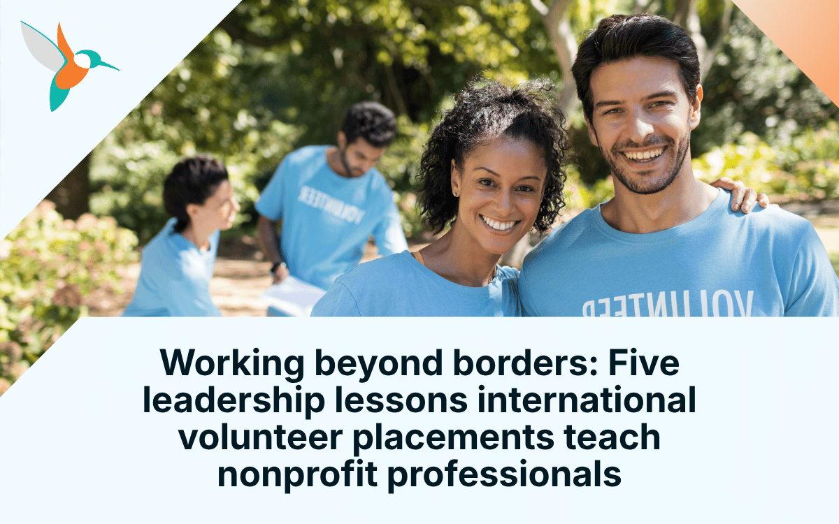 Working beyond borders: Five leadership lessons international volunteer placements teach nonprofit professionals
