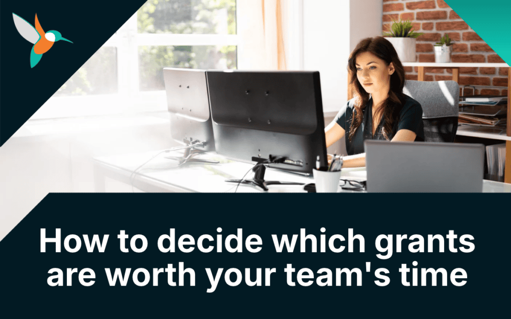 How to decide which grants are worth your team's time